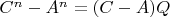$C^n-A^n=(C-A)Q$
