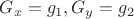 $G_x = g_1, G_y = g_2$
