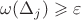 $\omega (\Delta_j) \geqslant \varepsilon$