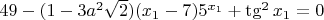 $49-(1-3a^2\sqrt{2})(x_1-7)5^{x_1}+\tg^2x_1=0$