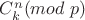 $C^n_k (mod\ p)$