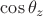 $\cos \theta_z$