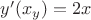 $y&rsquo;(x_y)=2x$