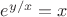 $e^{y/x}=x$