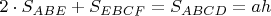 $2 \cdot S_{ABE}+S_{EBCF}=S_{ABCD}=ah$