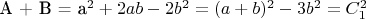 A + B = a^2  + 2ab - 2b^2  = (a + b)^2  - 3b^2  = C_1^2