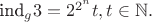 $\text{ ind}_{g}3=2^{2^n}t,t\in\mathbb{N}.$