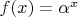 $f(x)=\alpha^x$