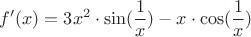 $$f'(x)=3x^2\cdot \sin(\frac 1 x)-x\cdot \cos(\frac 1 x) $