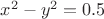 $x^2-y^2=0.5$