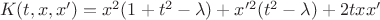 $\ K(t,x,x') =  x^2(1+t^2-\lambda)+x'^2(t^2-\lambda)+2txx' $