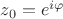 $z_0 = e^{i\varphi}$