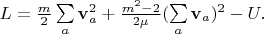 $L=\frac{m}{2}\sum\limits_{a}\mathbf{v}^2_a+\frac{m^2-2}{2\mu}(\sum\limits_{a} \mathbf{v}_a)^2-U.$