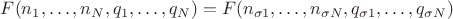 $F(n_1, \dots, n_N, q_1, \dots, q_N) = F(n_{\sigma 1}, \dots, n_{\sigma N}, q_{\sigma 1}, \dots, q_{\sigma N})$