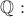$\mathbb{Q}:$