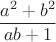 $$\frac{a^2+b^2}{ab+1}$