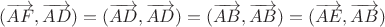 $(\overrightarrow{AF}, \overrightarrow{AD})=(\overrightarrow{AD}, \overrightarrow{AD})=(\overrightarrow{AB}, \overrightarrow{AB})=(\overrightarrow{AE}, \overrightarrow{AB})$