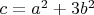 $c=a^2+3b^2$