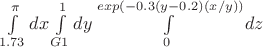 $\int \limits_{1.73}^{\pi} dx \int \limits _{G1}^{1} dy \int \limits _{0}^{exp(-0.3(y-0.2)(x/y))} dz $