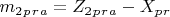 $ m_2_p_r_a= Z_2_p_r_a - X_p_r   $