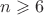 $n \geqslant6$ $n \geqslant6$