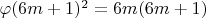 $\varphi(6m +1)^2 =6m(6m+1)$