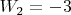 $W_2=-3$