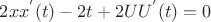 $2x{x^'}(t)-2t+2U{U^'}(t)=0$