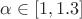 $\alpha \in [1,1.3]$