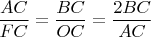 $\dfrac {AC}{FC}=\dfrac {BC}{OC}=\dfrac {2BC}{AC} $