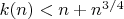 $k(n)<n+n^{3/4}$