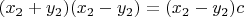 $(x_2 + y_2) (x_2 - y_2) = (x_2 - y_2)c$