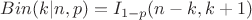 $Bin(k|n,p) = I_{1-p}(n-k,k+1)$