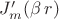 $J'_m(\beta\,r)$