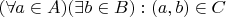 $(\forall a \in A) (\exists b \in B): (a, b) \in C$