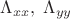 $\Lambda_{xx}, \; \Lambda_{yy}$
