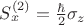 $S_{x}^{(2)} = \frac{\hbar}{2} \sigma_z$