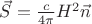 $\vec S = \frac{c}{4\pi}H^2 \vec n$