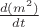 $\frac{d(m^2)}{dt}$