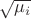 $\sqrt {\mu_i}$ $\sqrt {\mu_i}$