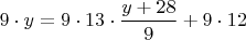 $9\cdot y=9\cdot 13\cdot\dfrac{y+28}{9}+9\cdot 12$