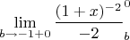 $$ \lim\limits_{b\to-1+0}\dfrac{(1+x)^{-2}}{-2}\right|\limits_b^0$$