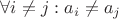$\forall i\ne j:a_i \ne a_j$
