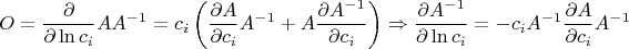 $$
O=\frac{\partial}{\partial\ln c_i}AA^{-1}=c_i\left(\frac{\partial A}{\partial c_i}A^{-1}+A\frac{\partial A^{-1}}{\partial c_i}
\right)\Rightarrow \frac{\partial A^{-1}}{\partial \ln c_i}=-c_iA^{-1}\frac{\partial A}{\partial c_i}A^{-1}
$$