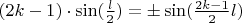 $(2k-1)\cdot \sin (\frac{l}{2}) = \pm \sin (\frac{2k-1}{2}l)$
