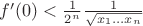 $f'(0) < \frac{1}{2^n} \frac{1}{\sqrt{{x_1\ldots x_n}}}}$