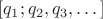 $[q_1; q_2, q_3, \dots]$