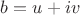 $b=u+iv$