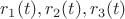 $r_1(t), r_2(t), r_3(t)$
