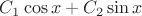 $C_1\cos x+C_2\sin x$